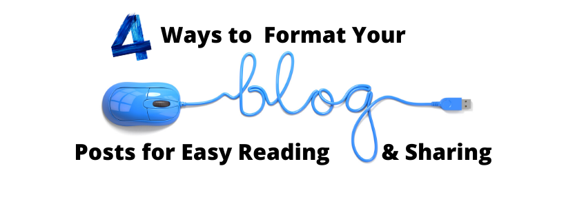 4 Ways To Format Your Blog Posts