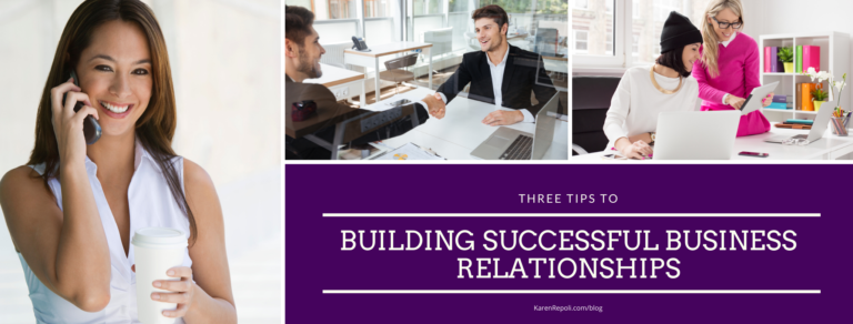 Read more about the article Three Tips to Building Successful Business Relationships