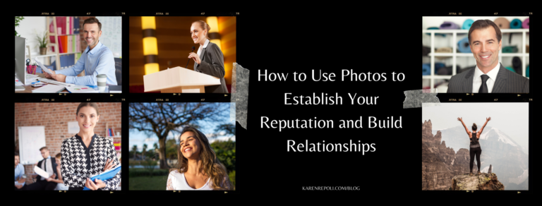 Read more about the article How to Use Photos to Establish Your Reputation and Build Relationships