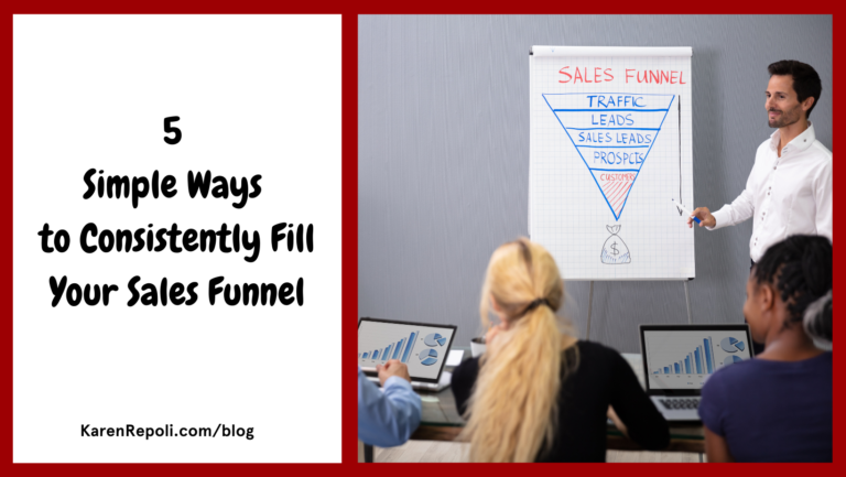 Read more about the article 5 Simple Ways to Consistently Fill Your Sales Funnel