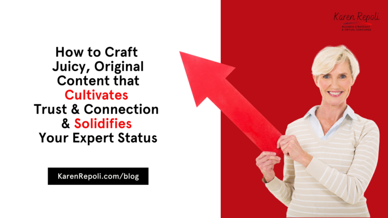 Read more about the article How to Craft Juicy Original Content that Cultivates Trust & Connection & Solidifies Your Expert Status