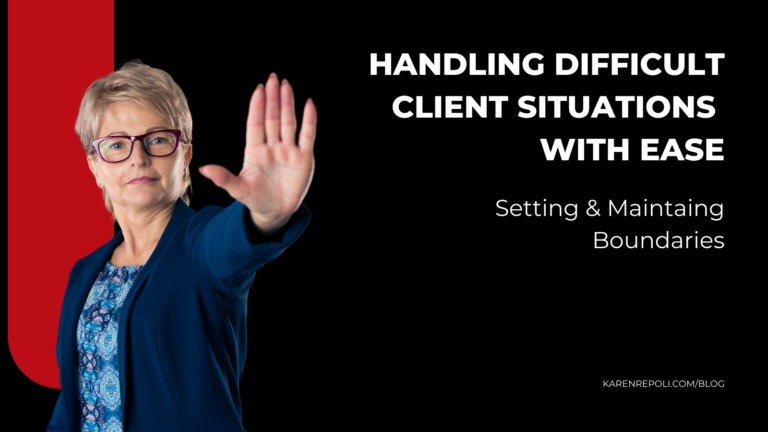 Read more about the article Handling Difficult Client Situations with Ease: Problem 1- Trouble with Boundaries