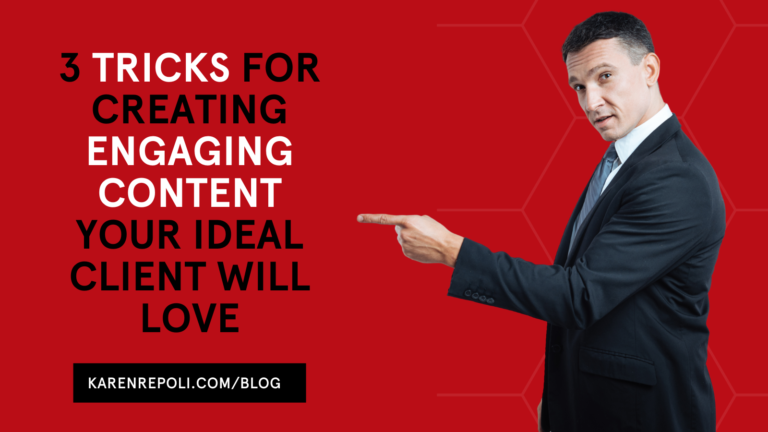 Read more about the article 3 Tricks for Creating Engaging Content Your Ideal Client Will Love