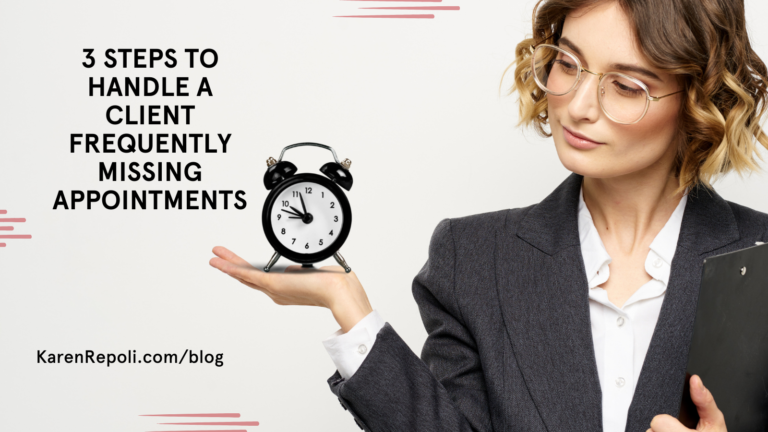 Read more about the article Difficult Clients: 3 Steps to Handle a Client Frequently Missing Appointments