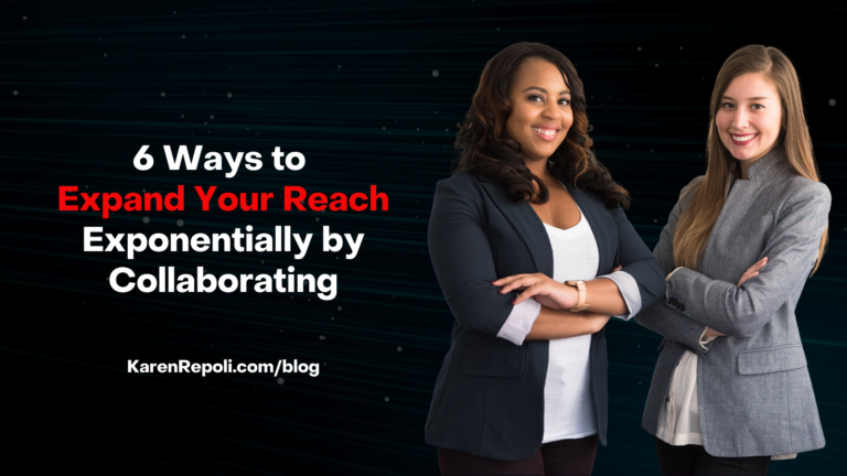 Read more about the article 6 Ways to Expand Your Reach Exponentially by Collaborating