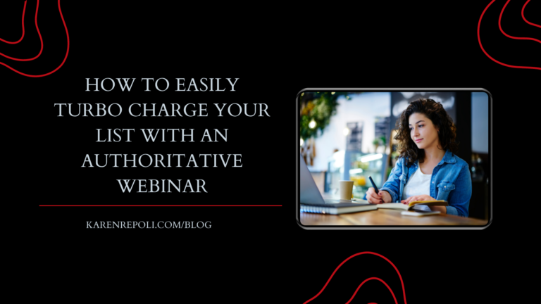 Read more about the article How To Easily Turbo Charge Your List with an Authoritative Webinar