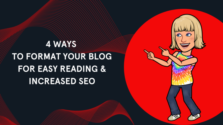 Read more about the article 4 Ways To Format Your Blog For Easy Reading & Increased SEO