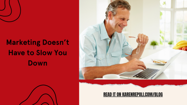 Read more about the article Marketing Doesn’t Have to Slow You Down
