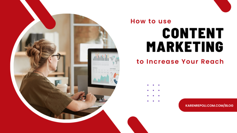 Read more about the article How To Use Content Marketing to Increase Your Reach