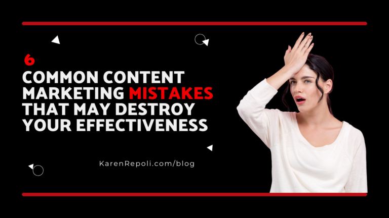 Read more about the article 6 Common Content Marketing Mistakes That May Destroy Your Effectiveness