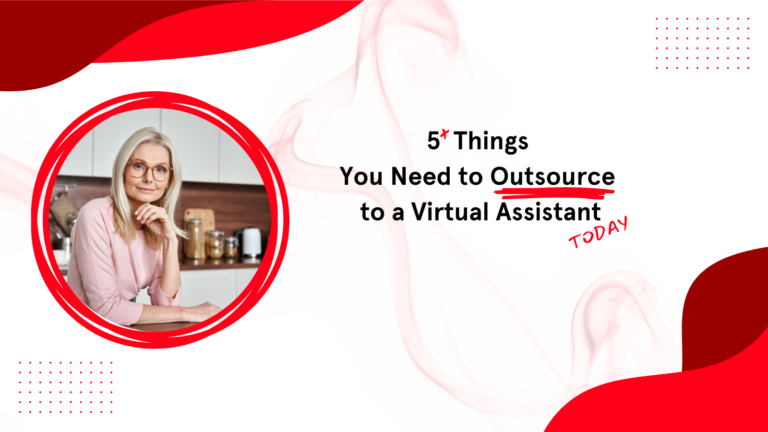 Read more about the article 5+ Things You Need to Outsource to a Virtual Assistant Now