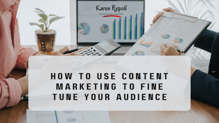 Read more about the article How To Use Content Marketing to Fine Tune your Audience