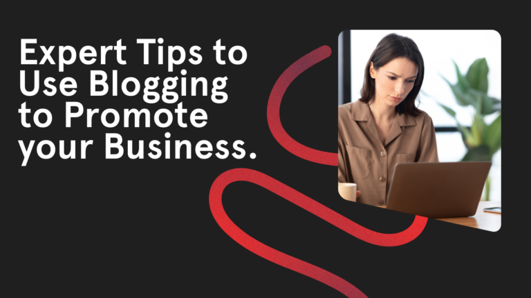 Read more about the article Expert Tips to Use Blogging to Promote your Business