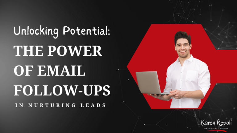 Read more about the article Unlocking Potential: The Power of Email Follow-Ups in Nurturing Leads