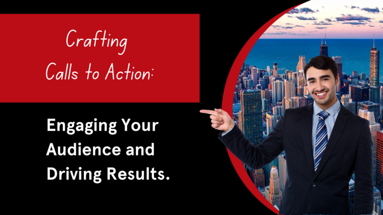 Read more about the article Crafting Calls to Action: Engaging Your Audience and Driving Results