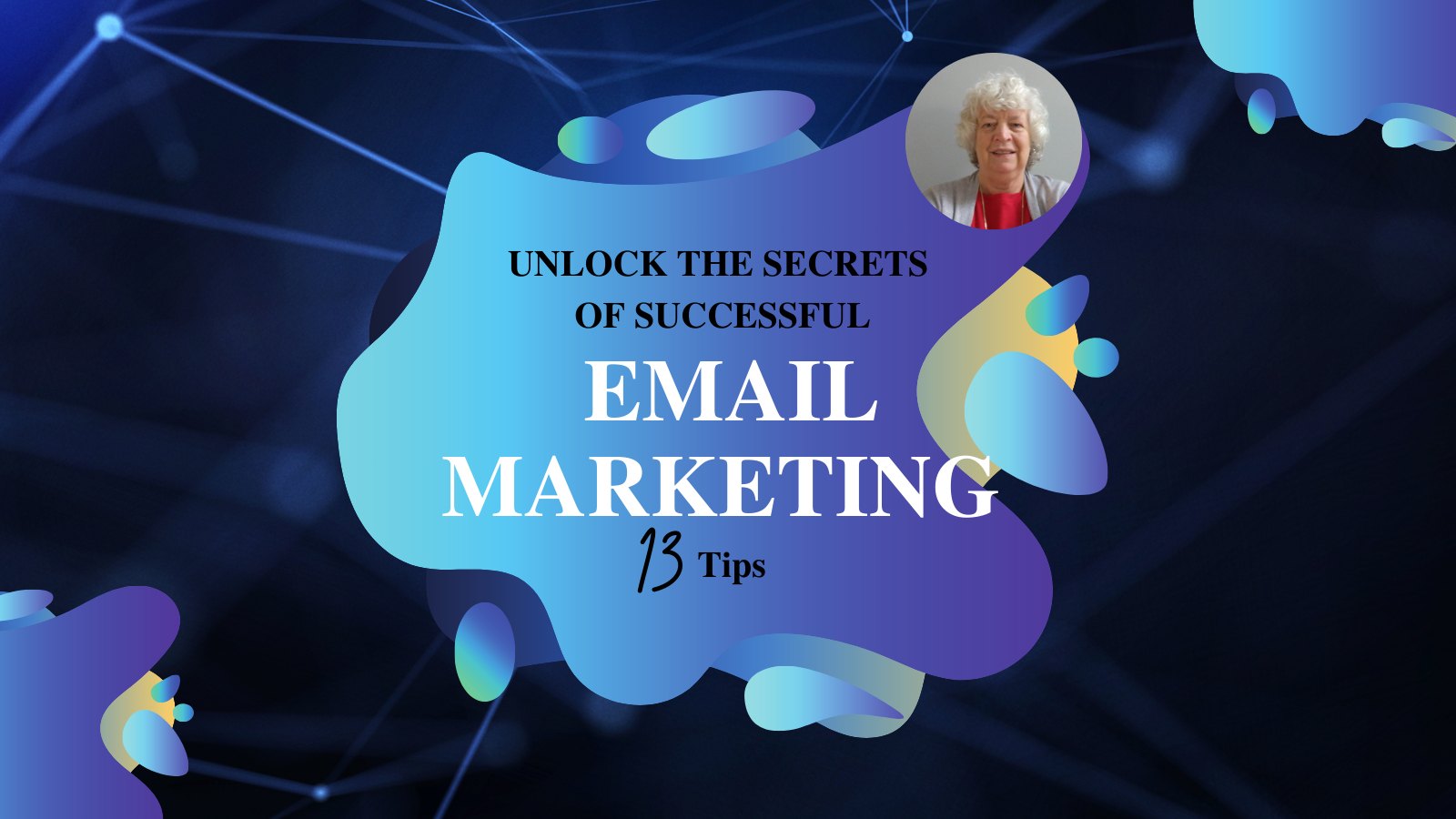 Unlock the Secrets of Successful Email Marketing with These 13 Tips